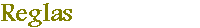 Reglas